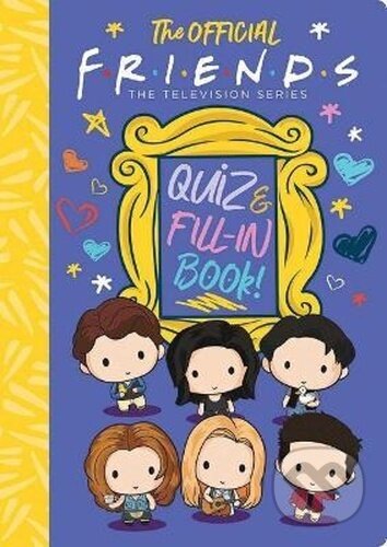 The Official Friends Quiz and Fill-In Book! - Sam Levitz