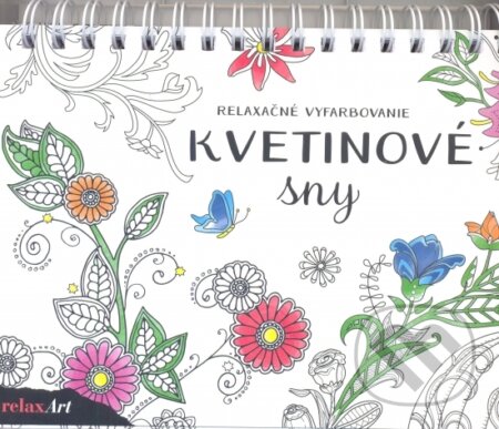 Kniha: Kvetinové sny - Relaxačné vyfarbovanie (neuvedený autor). Komet