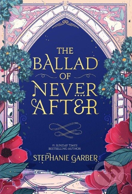 Kniha: The Ballad of Never After (Stephanie Garber). Hodder and Stoughton, 2022