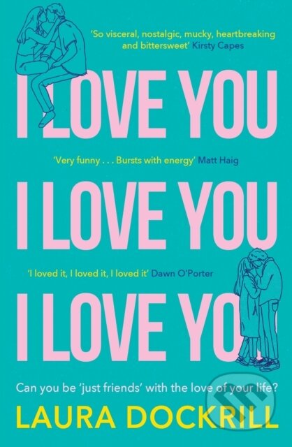 Kniha: I Love You, I Love You, I Love You (Laura Dockrill)