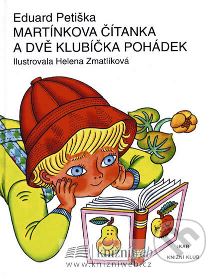 Kniha: Martínkova čítanka a dvě klubíčka pohádek - 2. vydání (Eduard Petiška). Knižní klub, 1994
