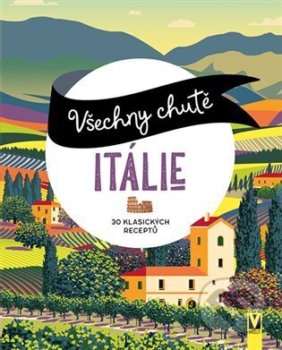 Všechny chutě Itálie - kniha z kategorie Italská kuchyně