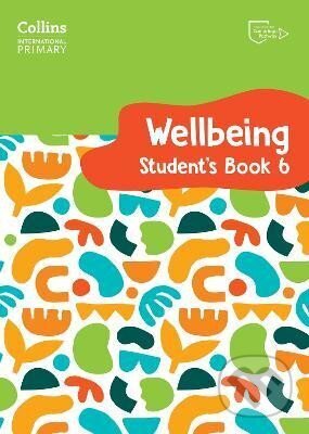 International Primary Wellbeing Student´s Book 6 - Kate Daniels