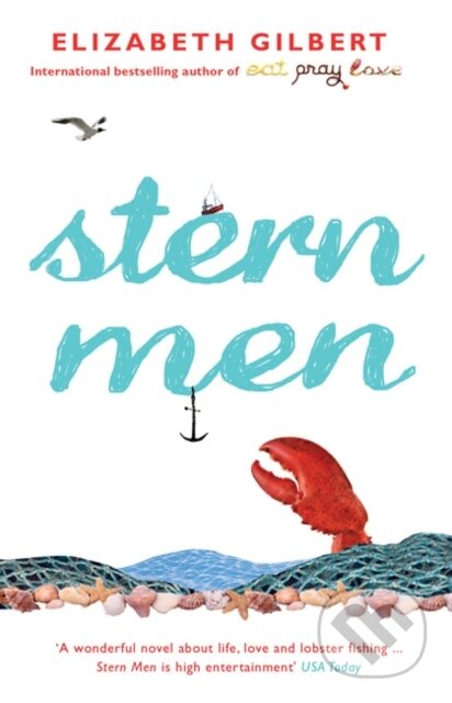 Kniha: Stern Men (Elizabeth Gilbert). Bloomsbury, 2009