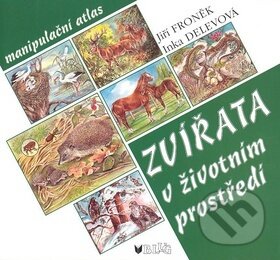 Kniha: Zvířata v životním prostředí (Inka Delévová a Jiří Froněk). BLUG, 2008