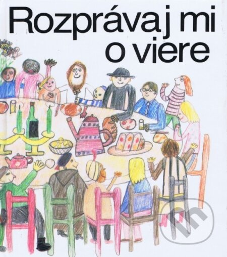 Kniha: Rozprávaj mi o viere (neuvedený autor). Tranoscius, 1990
