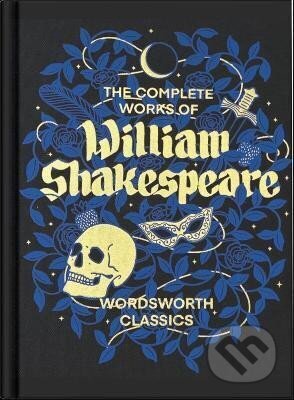 The Complete Works of William Shakespeare (Wordsworth Library Collection)