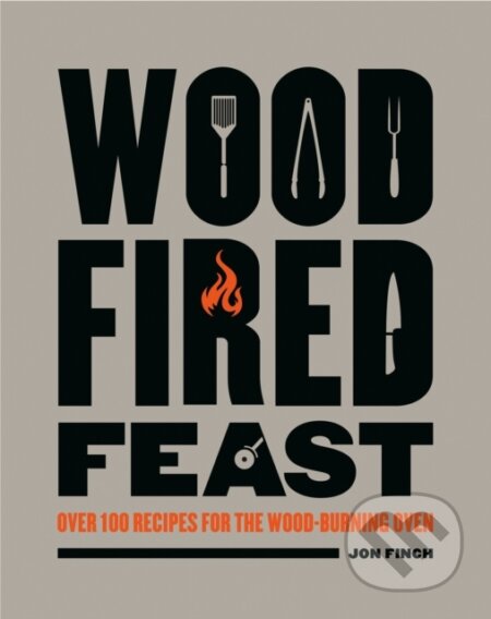 Kniha: Wood-Fired Feast (Jon Finch). Guild of Master Craftsman Publications, 2022