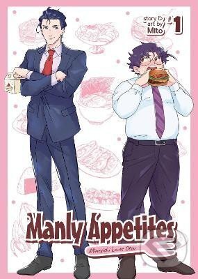 Kniha: Manly Appetites: Minegishi Loves Otsu 1 (Mito)