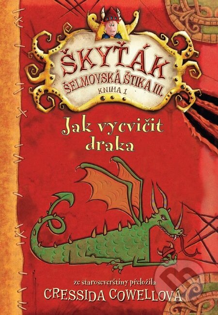 Jak vycvičit draka - Cressida Cowell, Slovart CZ