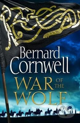 War of the Wolf - Bernard Cornwell, HarperCollins, 2018