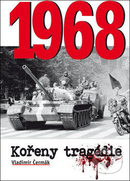 1968 Kořeny tragédie - Vladimír Čermák, BVD, 2018