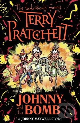 Johnny and the Bomb - Terry Pratchett, Random House, 2018