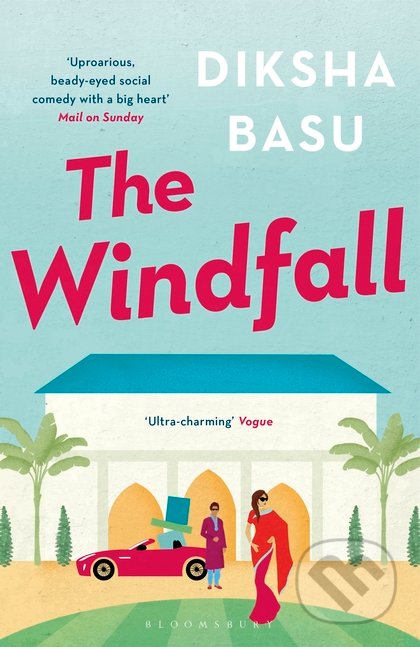 The Windfall - Diksha Basu, Bloomsbury, 2018