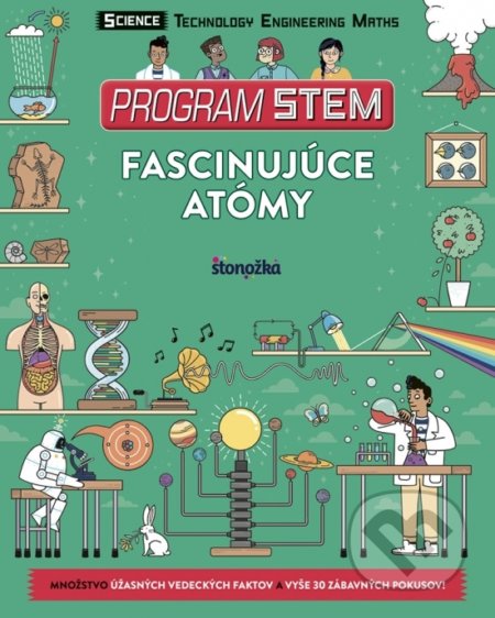 Program STEM: Fascinujúce atómy a vzbúrená hmota - Colin Stuart, Stonožka, 2018