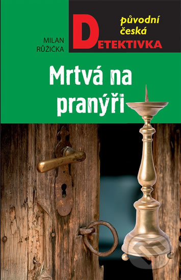Mrtvá na pranýři - Milan Růžička - kniha z kategorie Detektivky