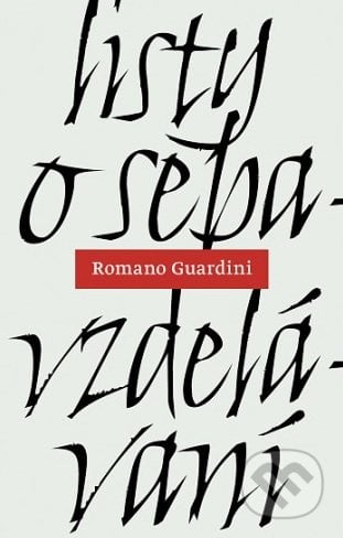 Listy o sebavzdelávaní - Romano Guardini, Minor, 2018