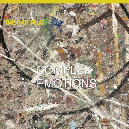 Bad Plus: Complex Emotions LP - Bad Plus