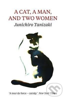 Cat, A Man, And Two Women - Džuničiró Tanizaki - kniha z kategorie Společenská beletrie