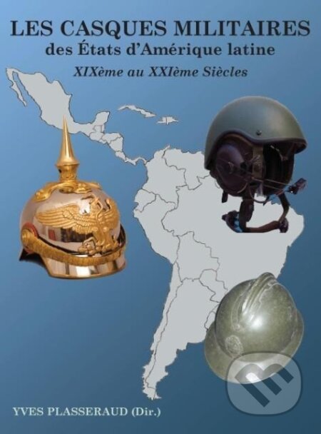Kniha: Les Casques Militaires (Yves Plasseraud)