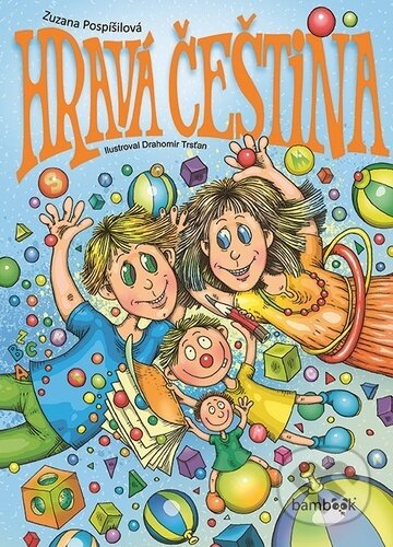 Kniha: Hravá čeština (Drahomír Trsťan a Zuzana Pospíšilová)