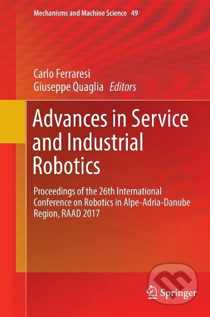 Kniha: Advances in Service and Industrial Robotics (Giuseppe Quaglia). Springer International Publishing, 2017