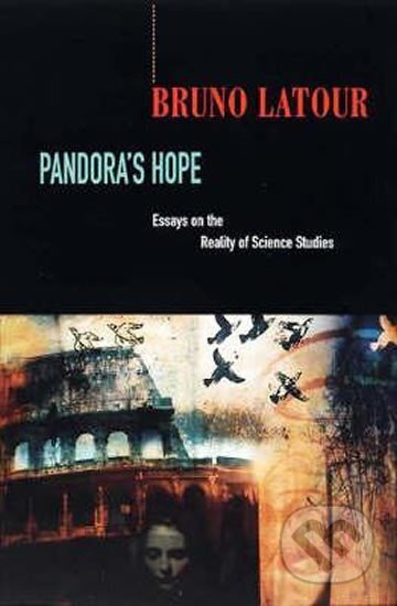 Kniha: Pandora´s Hope: Essays on the Reality o (Bruno Latour)