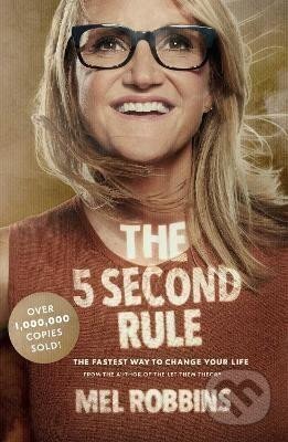 Kniha: The 5 Second Rule (Mel Robbins)