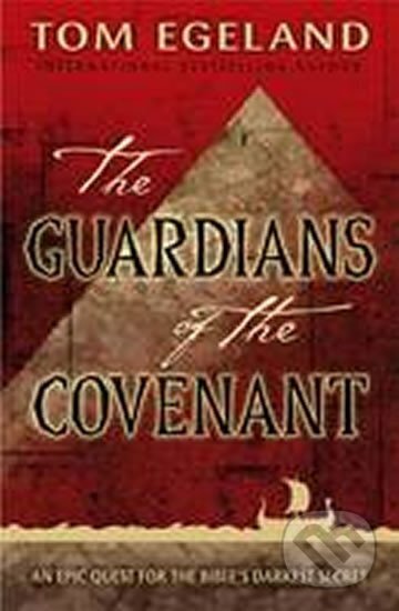 Kniha: The Guardians of the Covenant (Tom Egeland). John Murray, 2009
