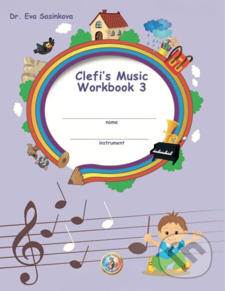 Kniha: Clefi´s Music Workbook 3 (Eva Šašinková). 