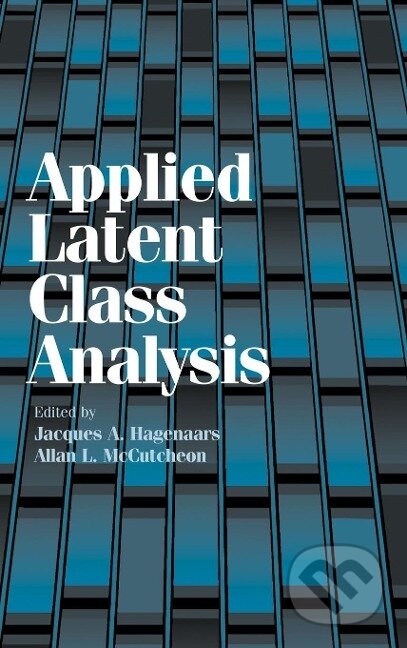 Kniha: Applied Latent Class Analysis (Jacques A. Hagenaars). Cambridge University Press, 2006