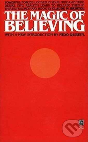 Kniha: The Magic of Believing (M. Claude Bristol)