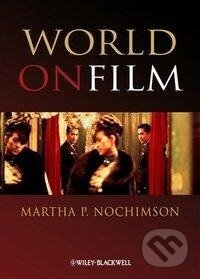 Kniha: Nochimson, M: World on Film (Nochimson). John Wiley & Sons, 2010