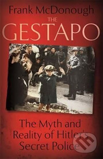 Kniha: The Gestapo (Frank McDonough). Hodder and Stoughton