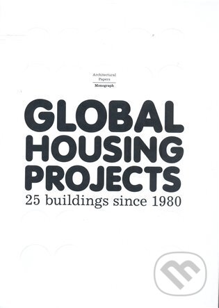 Kniha: Global Housing Projects (Josep Lluís Mateo)