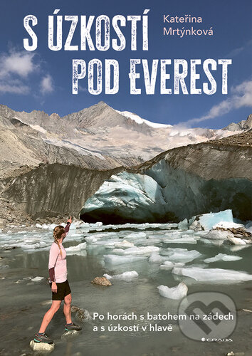 Kniha: S úzkostí pod Everest (Kateřina Mrtýnková)