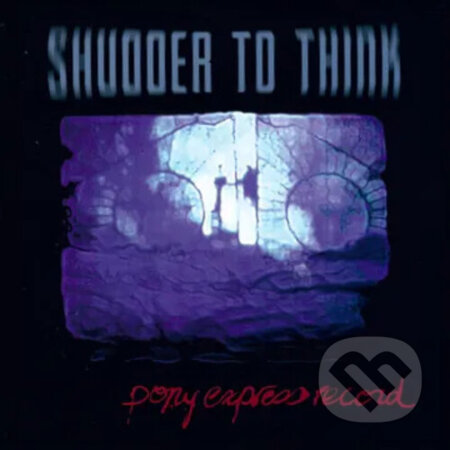 Hudobné CD: Shudder To Think: Pony Express Record (Clear) LP (Sony Music Entertainment)