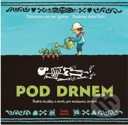 Kniha: Pod drnem (Katharina von der Gathen)