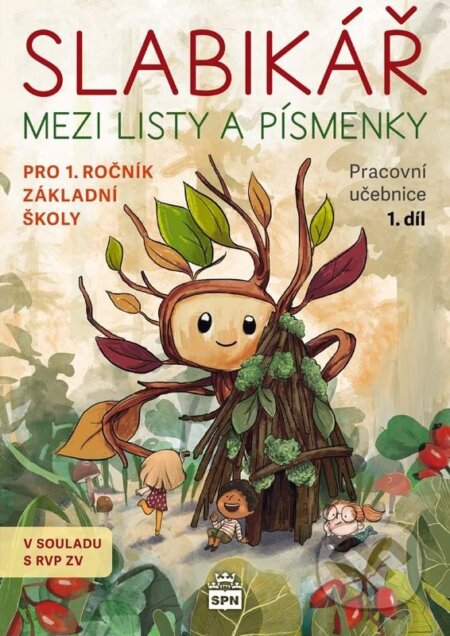 Kniha: Slabikář 1. díl - Mezi listy a písmenky (Autorský kolektiv)