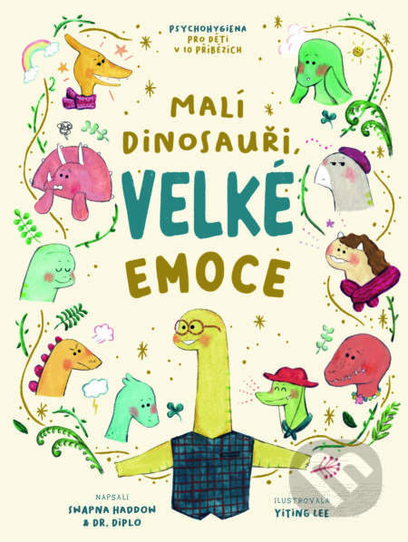 Kniha: Malí dinosauři, velké emoce (Dr. Diplo a Swapna Haddow)