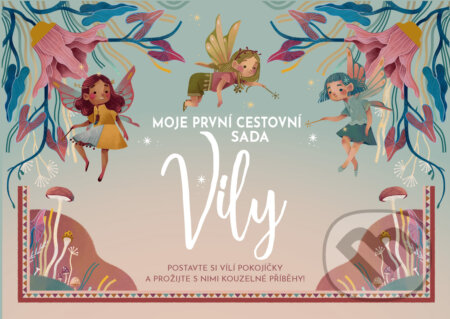 Kniha: Moje první cestovní sada: Víly (Autorský kolektiv)