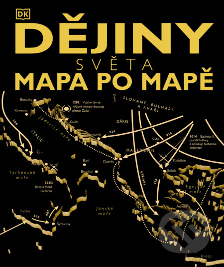 Kniha: Dějiny světa: mapa po mapě (Autorský kolektív)