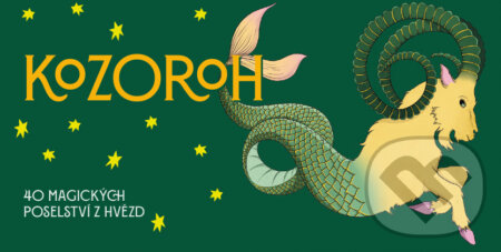 Kniha: Kozoroh - 40 magických poselství z hvězd (Autorský kolektív)