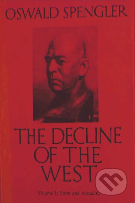 Kniha: The Decline of the West (Oswald Spengler)