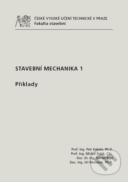 Stavební mechanika 1. - Petr Kabele, CVUT Praha, 2016
