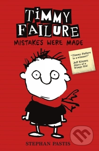 Timmy Failure: Mistakes Were Made - Stephan Pastis, Walker books, 2014