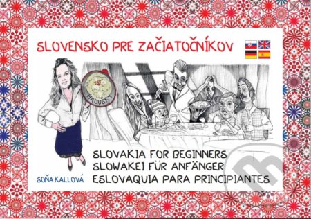 Slovensko pre začiatočníkov - Soňa Kallová, Soňa Kallová, 2018