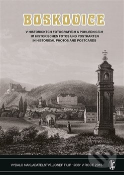 Boskovice v historických fotografiích a pohlednicích - Vladimír Filip, Josef Filip 1938, 2015