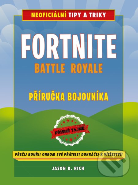 Fortnite Battle Royale: Příručka bojovníka - Jason R. Rich, Computer Press, 2018
