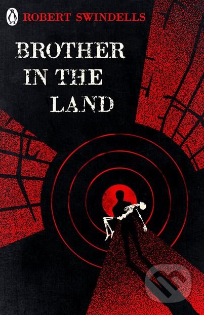 Brother in the Land - Robert Swindells, Penguin Books, 2018